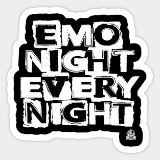 Emo Night Every Night Sticker